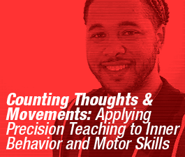 a square graphic representing Webinar: Counting Thoughts and Movements: Applying Precision Teaching to Inner Behavior and Motor Skills