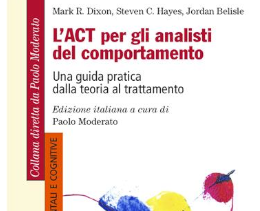Italian: Acceptance and Commitment Therapy for Behavior Analysts: A Practice Guide from Theory to Treatment