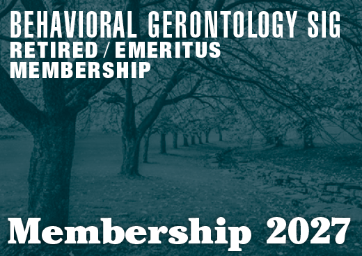 a square graphic representing 2027 Behavioral Gerontology SIG Retired/Emeritus Membership [9/1/2026 - 8/31/2027]