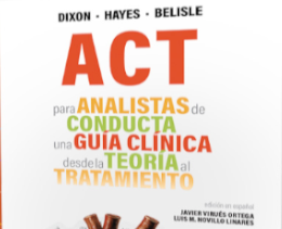 Spanish: Acceptance and Commitment Therapy for Behavior Analysts: A Practice Guide from Theory to Treatment